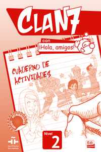 Clan 7 con Hola Amigos 2 : Exercises Book