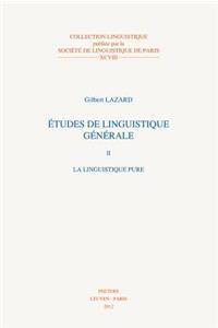Etudes de Linguistique Generale II