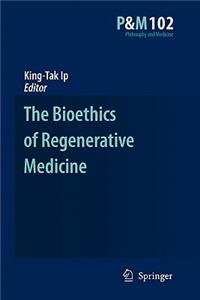 Bioethics of Regenerative Medicine
