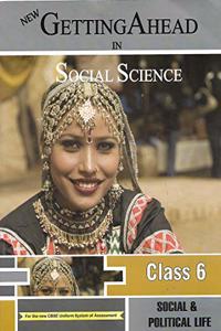 New Getting Ahead In Social Science (Social & Political Life) - Class 6