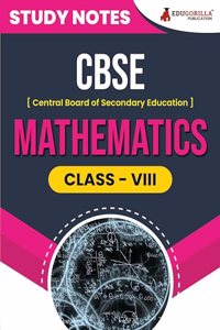 CBSE (Central Board of Secondary Education) Class VIII - Mathematics Topic-wise Notes | A Complete Preparation Study Notes with Solved MCQs