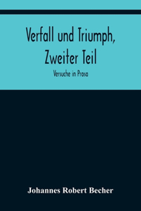 Verfall und Triumph, Zweiter Teil