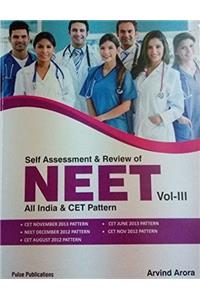 Self Assessment and Review of NEET All India and CET Pattern Vol-III