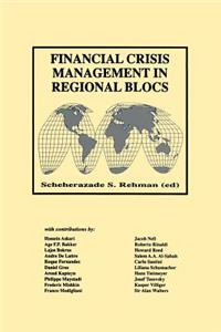 Financial Crisis Management in Regional Blocs