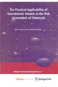 The Practical Applicability of Toxicokinetic Models in the Risk Assessment of Chemicals