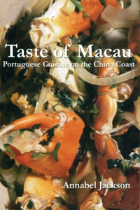 Taste of Macau – Portuguese Cuisine on the China Coast