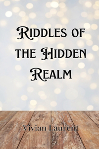 Riddles of the Hidden Realm