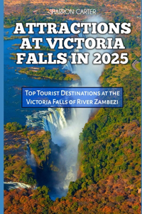 Attractions at Victoria Falls in 2025