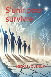 S'unir pour survivre