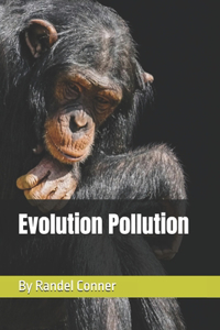 Evolution Pollution
