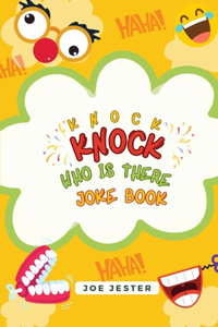 Knock Knock Who is There?