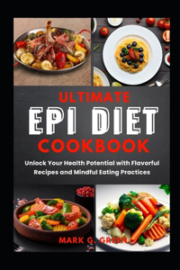Ultimate Epi Diet Cookbook