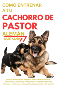 Cómo entrenar a tu cachorro de pastor alemán (Spanish version)