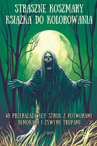 Straszne Koszmary Książka do Kolorowania