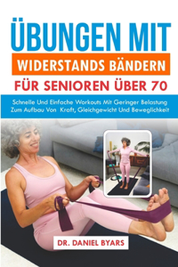 Übungen Mit Widerstandsbändern FÜR SENIOREN ÜBER 70