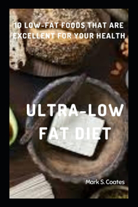 Ultra-Low Fat Diet