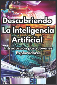 Descubriendo la Inteligencia Artificial