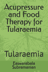 Acupressure and Food Therapy for Tularaemia
