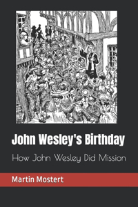 John Wesley's Birthday