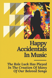 Happy Accidentals In Music