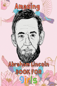 Amazing Abraham Lincoln Book For girls