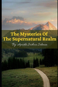 Mysteries of the Supernatural Realm