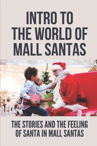 Intro To The World Of Mall Santas