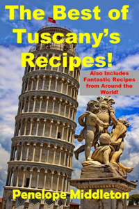 Best of Tuscany's Recipes!