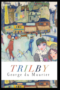 Trilby Annotated