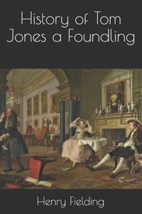 History of Tom Jones a Foundling