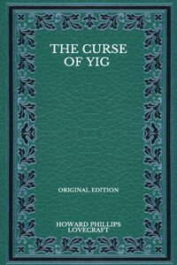The Curse Of Yig - Original Edition