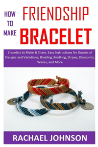 How to Make Friendship Bracelet