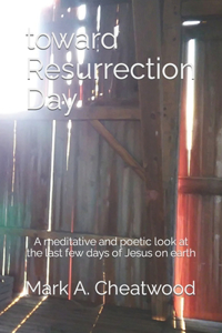 toward Resurrection Day