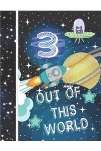 3 And Out Of This World