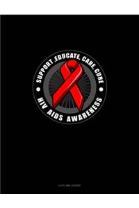 Support, Educate, Care, Cure HIV AIDS Awareness