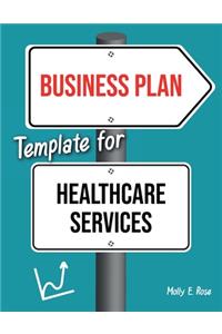 Business Plan Template For Healthcare Services