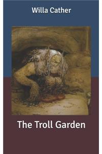 The Troll Garden