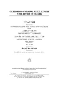 Coordination of criminal justice activities in the District of Columbia