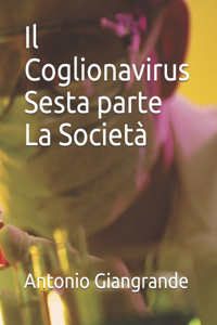 Il Coglionavirus Sesta parte