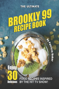 The Ultimate Brookly 99 Recipe Book