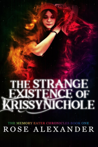 Strange Existence of Krissy Nichole