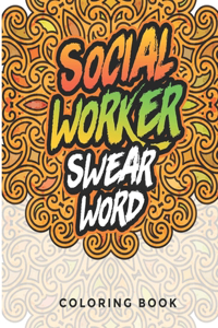 Social Worker Swear Coloring Book