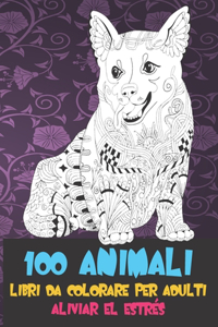 Libri da colorare per adulti - Aliviar el estrés - 100 Animali