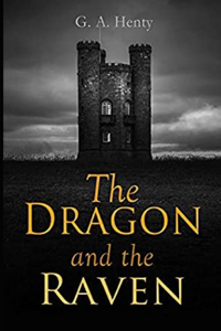 The Dragon and the Raven Illustrated