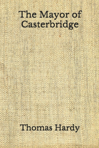 The Mayor of Casterbridge