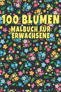 100 Blumen Malbuch für Erwachsene