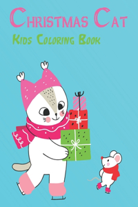 Christmas Cat Kids Coloring Book: A Simple Relaxing Design for Kids Of Ages 4-8 Enjoy to Color Christmas Cat