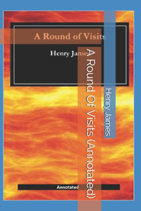 A Round Of Visits (Annotated)