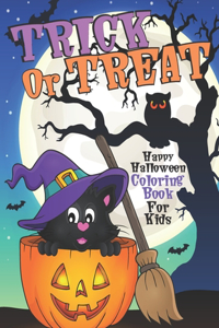 Trick or Treat Happy Halloween Coloring Book for Kids