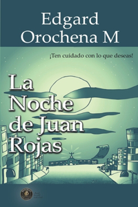 Noche de Juan Rojas